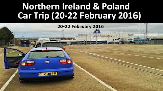 Northern Ireland amp Poland  Car Trip 2022 February 2016 [upl. by Lletnahc706]