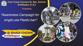 AWARENESS CAMPAIGN FOR SINGLE USE PLASTIC BAN  HolyCrossConventSeniorSecSchoo [upl. by Barbour]