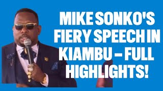 Mike Sonkos Fiery Speech in Kiambu – Full Highlights [upl. by Grace187]