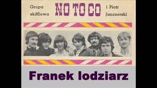 No To Co  Franek lodziarz [upl. by Nonnelg]