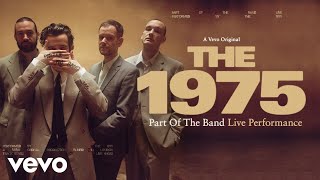 The 1975  Part of The Band Official Live Performance  Vevo [upl. by Aelram284]