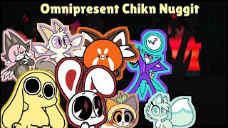 FNF Omnipresent but Chikn nuggit characters sing it [upl. by Ydnyl]