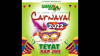 Gamax dhaiti  kanaval 2022  Teyat Kap jwe [upl. by Diann]