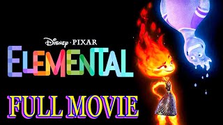 Elemental Full Movie  Leah Lewis Mamoudou Athie Ronnie del Carmen Shila O  Review and Facts [upl. by Frangos507]