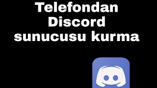 TELEFONDAN DİSCORD SUNUCUSU KURMAAÇMA [upl. by Ailla]