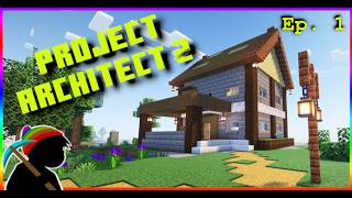 Project Architect 2 Starter Home Ep 1 [upl. by Jan]