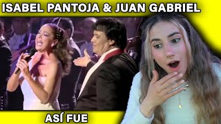 ESCUCHO Isabel Pantoja y Juan Gabriel  Así Fue En Vivo Bellas Desde Artes por primera vez REACCION [upl. by Tennaj74]