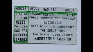 Audioslave  Hammerstein Ballroom NYC NY 03062003 Audio [upl. by Epotimet]