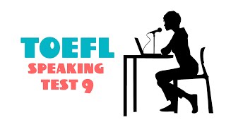 TOEFL SPEAKING PRACTICE TEST 9  NEW 2024 [upl. by Hardwick]