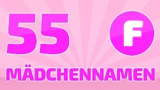 55 beliebte und schöne Mädchennamen F ❤ ❤ ❤ [upl. by Negem163]