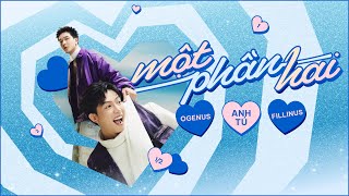 một phần hai ½  Anh Tú x OgeNus  MV Lyrics [upl. by Shriner318]