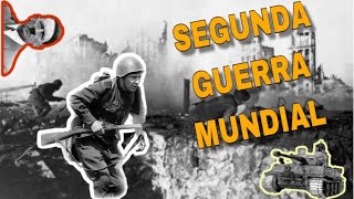 LA SEGUNDA GUERRA MUNDIAL 1939  1945 [upl. by Thenna171]