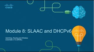 CCNA 2 Module 8  SLACC and DHCPv6 [upl. by Ada]