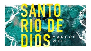 Marcos Witt  Santo Río De Dios Video Lyric [upl. by Amalbena]