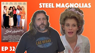 Ep 32  Steel Magnolias 1989 Movie Discussion [upl. by Airotal]