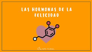 Salud Mental para todos  18  Las hormonas de la felicidad [upl. by Honebein736]