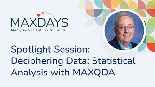 MAXDAYS 2024 Spotlight Session Deciphering Data  Statistical Analysis with MAXQDA [upl. by Giule]