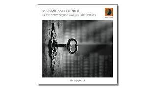 MASSIMILIANO CIGNITTI  Quella stanza segreta omaggio a Edda DellOrso feat Nguyên Lê Dodicilune [upl. by Johann]