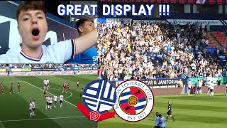 BOLTON BACK TO WINNING WAYS AFTER SMASHING READING 52  GREAT DISPLAY AND RESPONSE  BWFC V RFC [upl. by Nnyltiak]