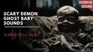 Scary Demon Ghost Baby Sounds [upl. by Montgomery142]