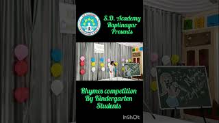 Rhymes Competition by Kindergarten Students ll SD ACADEMY GORAKHPUR [upl. by Ynttirb]