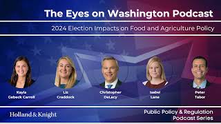 Podcast  2024 Election Impacts on Food and Agriculture Policy [upl. by Atiuqahs]