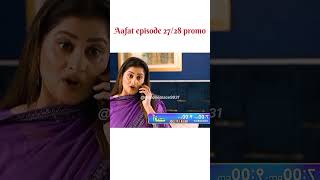 Aafat episode 2728 promo shorts youtubeshorts trending viralvideo [upl. by Sleinad]