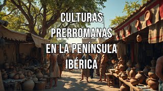 Culturas prerromanas en la Península Ibérica [upl. by Krischer]