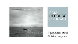 ECM Podcast Episode 28 Sinikka Langeland [upl. by Ahsenal]