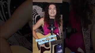 Baggage  Kelsea Ballerini cover KelseaBallerini kelseaballerini acousticsinger acousticcover [upl. by Nrev]