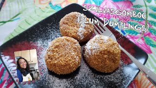 Szilvásgombóc Hungarian Plum Dumplings [upl. by Ellmyer781]