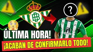 ¡NOTICIÓN IMPACTANTE ¡SE HA REVELADO LA VERDAD ¿ÉL VUELVE AL BETIS NOTICIAS DEL REAL BETIS [upl. by Mert673]