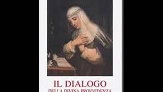 Il dialogo della Divina Provvidenza Santa Caterina da Siena 18 [upl. by Sara726]