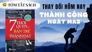 Tóm tắt Sách 7 THÓI QUEN của BẠN TRẺ THÀNH ĐẠT I Thay đổi để Thành công I Sean Covey [upl. by Colbert]