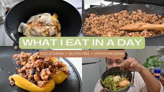 What I Eat in a Day  Pescatarian Mostly Gluten Free and Hypothyroidism Edition [upl. by Oflodur899]