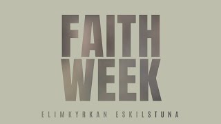 Faith Week dag 6  Elimkyrkan Eskilstuna [upl. by Portwin]