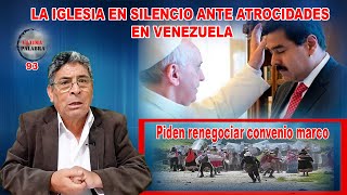 LA IGLESIA EN SILENCIO ANTE ATROCIDADES EN VENEZUELA Piden renegociar convenio marco [upl. by Lieberman]