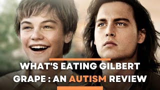 Whats Eating Gilbert Grape  Movie Summary and Review in the Light of Autism [upl. by Laikeze]