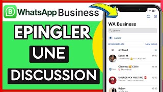 Comment Epingler Sur WhatsApp Business  Très Facile [upl. by Lenneuq264]