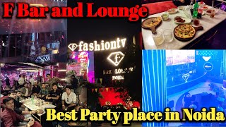 F Bar amp Lounge Noida Experience Vlog  Gardens Galleria Mall Noida  Best Party Place in Noida [upl. by Garret546]