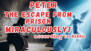 The escape from prison Peter escapes from prison miraculously [upl. by Yor]