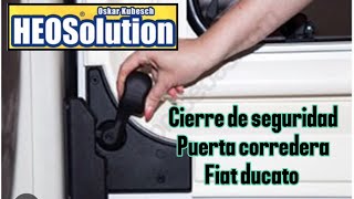 Cierre de seguridad puerta corredera fiat ducato l3h2 [upl. by Alsi]