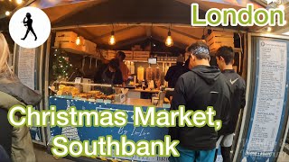 A seasonal walk around the Christmas Market in Southbank London [upl. by Ahseem]