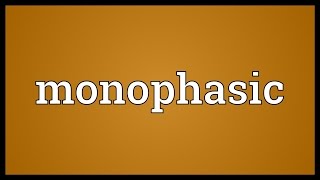 Monophasic Meaning [upl. by Cristoforo512]