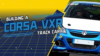 Building a Track Car  Corsa VXR  Bodywork and Chassis [upl. by Feltie422]