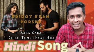 Zara Zara Song Reaction 2024  Porshi amp Hridoy Khan  Zara Zara Behekta Hai Hindi Song [upl. by Ahsiener]