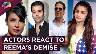 Bollywood And TV Actors React To Reema Lagoos Sudden Demise [upl. by Ajtak730]