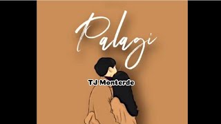 Palagi  TJ Monterde Lyrics [upl. by Cychosz44]