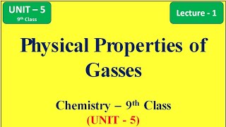 Physical Properties of Gases  Unit 5 Lecture1Chemistry 9th Class propertiesofgases [upl. by Inahpit]