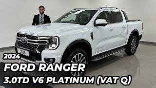 2024 Ford Ranger 30TD V6 Platinum VAT Q [upl. by Yvehc493]